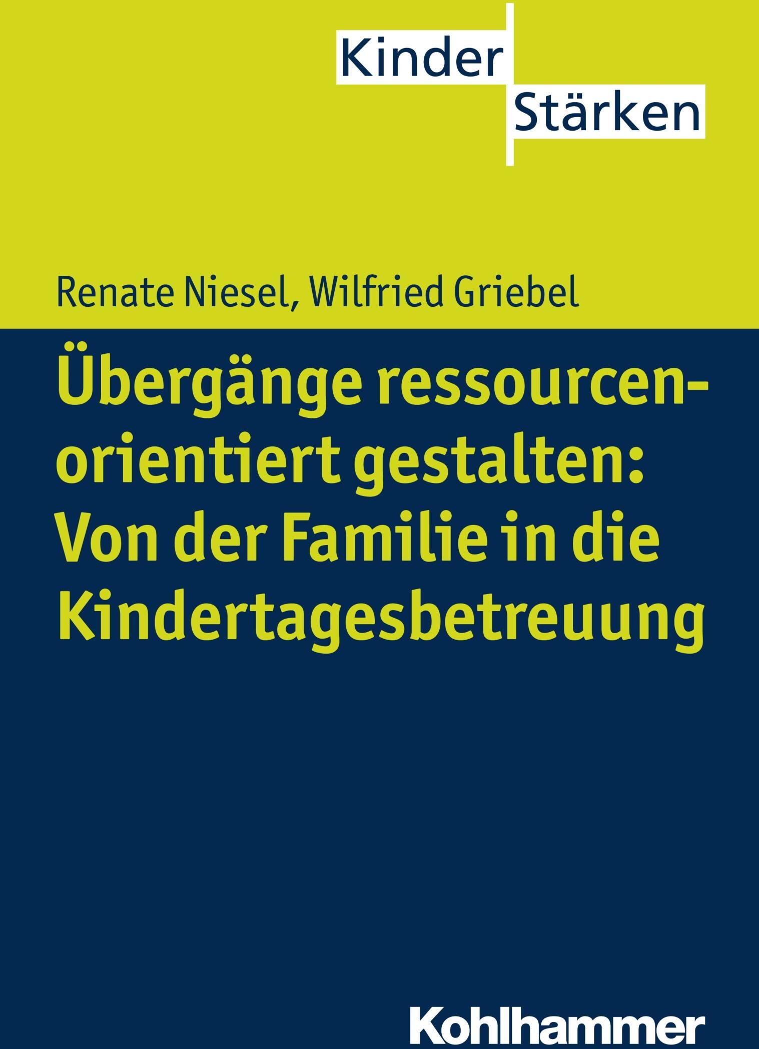 Kohlhammer Übergänge ressourcenorientiert gestalten: Von der Familie in die Kindertagesbetreuung