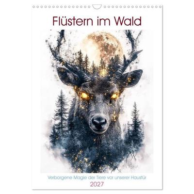 Flüstern im Wald (Wandkalender 2027 DIN A3 hoch), CALVENDO Monatskalender