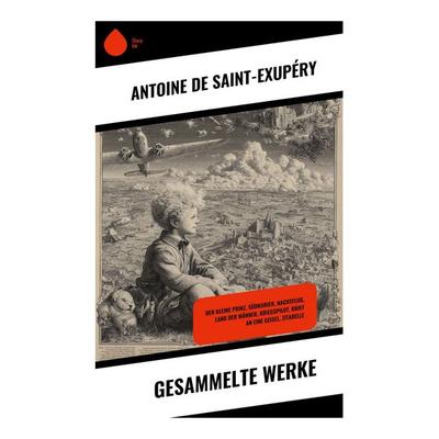 Gesammelte Werke, Taschenbuch von Antoine de Saint-Exupery, Copycat, 978-80-283-9814-9