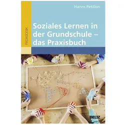 Soziales Lernen in der Grundschule - das Praxisbuch, Fachbücher von Hanns Petillon