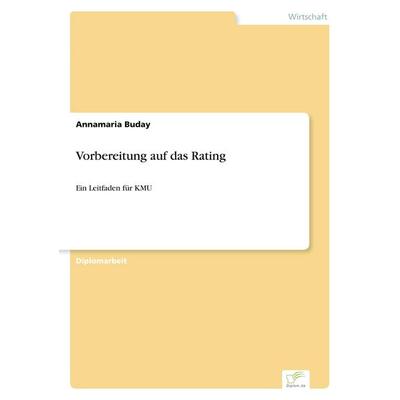 Vorbereitung auf das Rating, Taschenbuch von Annamaria Buday, GRIN, 978-3-8386-7290-8