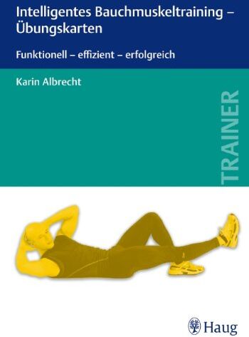 Karin Albrecht - Intelligentes Bauchmuskeltraining - Übungskarten: Funktionell - effizient - erfolgreich - Preis vom 17.10.2026 19:25:27 h