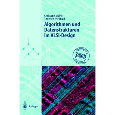 Algorithmen und Datenstrukturen im VLSI-Design, Taschenbuch von Christoph Meinel,Thorsten Theobald, Springer Berlin, 978-3-540-63869-8