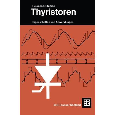 Thyristoren, Taschenbuch von Klemens Heumann,August C. Stumpe, Vieweg & Teubner, 978-3-322-94104-6