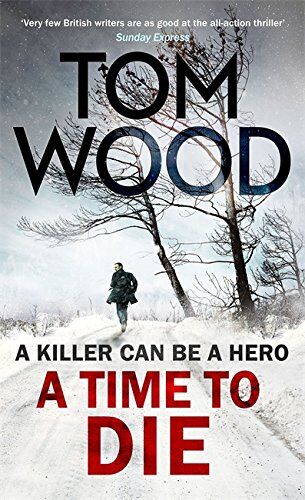 Tom Wood - A Time to Die: Victor the Assassin - Preis vom 16.10.2026 11:41:07 h