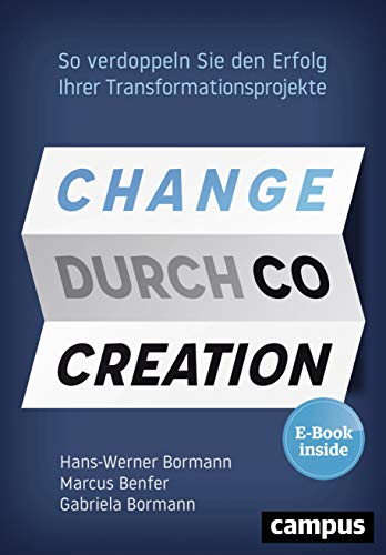 Hans-Werner Bormann - Change durch Co-Creation: So verdoppeln Sie den Erfolg Ihrer Transformationsprojekte, plus EBook inside (ePub, mobi oder pdf) - Preis vom 30.09.2026 09:01:18 h