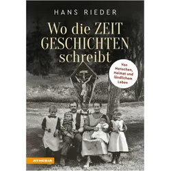 Wo die Zeit Geschichten schreibt, Fachbücher von Hans Rieder
