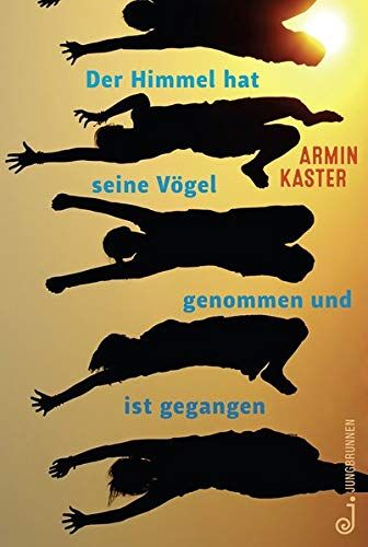 Armin Kaster - Der Himmel hat seine Vögel genommen und ist gegangen - Preis vom 09.10.2026 07:28:09 h