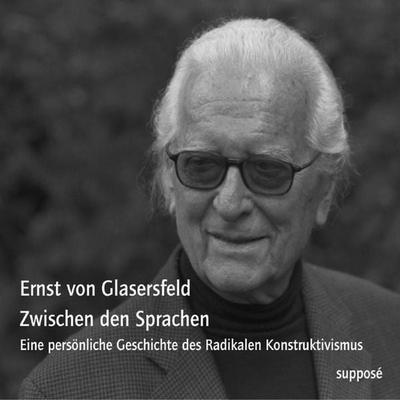 Zwischen den Sprachen - Ernst Glaserfeld,Klaus Sander, Audio, 9783863850296