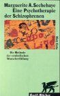 Sechehaye, Marguerite A. - Eine Psychotherapie der Schizophrenen - Preis vom 11.10.2026 15:43:13 h