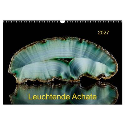 Leuchtende Achate (Wandkalender 2027 DIN A3 quer), CALVENDO Monatskalender