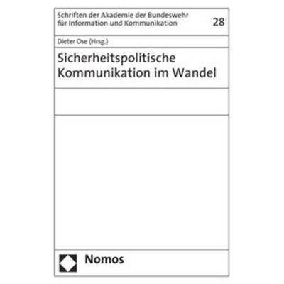 Sicherheitspolitische Kommunikation im Wandel, Taschenbuch von Dieter Ose, Nomos, 978-3-8329-3296-1