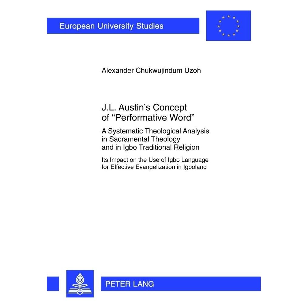 Peter Lang J.L. Austin's Concept of 'Performative Word' (Englisch, Softcover, Alexander Chukwujindum Uzoh) (56024792)