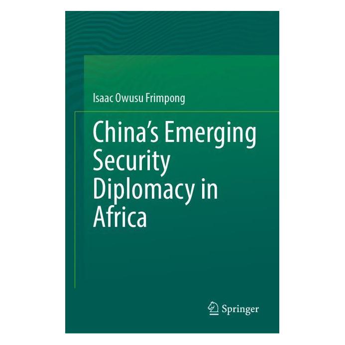 Springer China's Emerging Security Diplomacy in Africa (Englisch, Hardcover, Isaac Owusu Frimpong) (71879015)