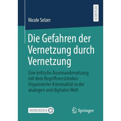 Die Gefahren der Vernetzung durch Vernetzung, Taschenbuch von Nicole Selzer, Springer Fachmedien Wiesbaden GmbH, 978-3-658-40656-1