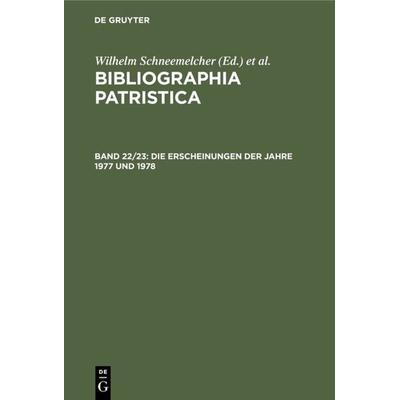Die Erscheinungen der Jahre 1977 und 1978, Gebundene Ausgabe von , De Gruyter, 978-3-11-009682-8