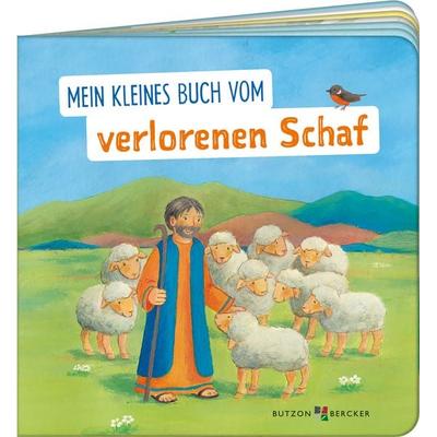 Mein kleines Buch vom verlorenen Schaf, Geheftet von Melissa Schirmer, Butzon & Bercker, 978-3-7666-3948-6