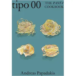 Tipo 00 the Pasta Cookbook, Ratgeber von Andreas Papadakis
