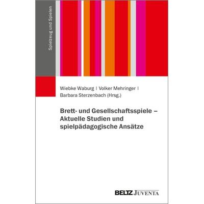 Brett- und Gesellschaftsspiele – Aktuelle Studien und spielpädagogische Ansätze, Taschenbuch von , Juventa Verlag ein Imprint der Beltz Verlagsgruppe