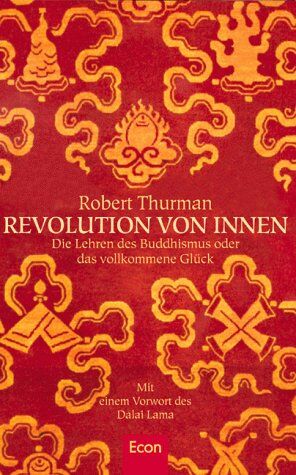 Thurman, Robert A. F. - Revolution von innen. Die Lehren des Buddhismus oder das vollkommene Glück - Preis vom 19.10.2026 19:33:35 h