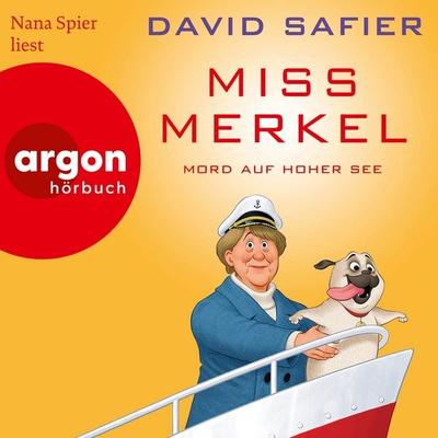 Miss Merkel: Mord auf hoher See - David Safier, Audio, 9783732472611