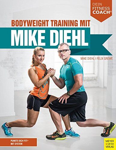 Mike Diehl - Bodyweight Training mit Mike Diehl - Preis vom 09.10.2026 07:28:09 h
