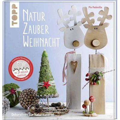 NaturZauber Weihnacht. Erweiterte Neuausgabe, Gebundene Ausgabe von Pia Pedevilla, Frechverlag GmbH, 978-3-7724-7713-3