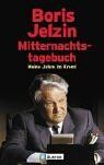 Boris Jelzin - Mitternachtstagebuch: Meine Jahre im Kreml - Preis vom 30.09.2026 22:30:23 h