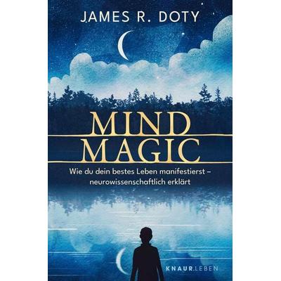Mind Magic, Taschenbuch von James R. Doty, Knaur MensSana Taschenbuch, 978-3-426-56895-8