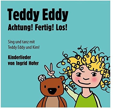 Ingrid Hofer - Teddy Eddy - Achtung! Fertig! Los! (Kinderlieder zum Mitsingen und Mittanzen) - Preis vom 18.10.2026 19:22:15 h