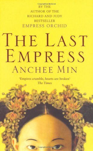 Anchee Min - Last Empress - Preis vom 09.10.2026 07:28:09 h