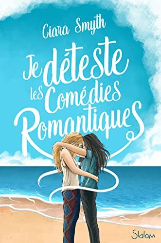 Ciara Smyth - Je déteste les comédies romantiques - Preis vom 04.10.2026 03:51:26 h