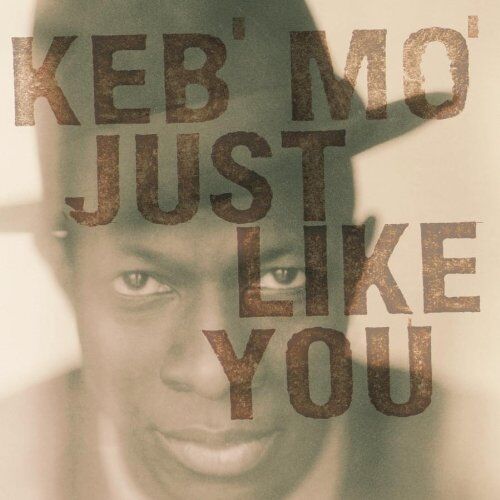 Keb'Mo' - Just Like You ( Enhanced ) - Preis vom 12.10.2026 11:37:12 h