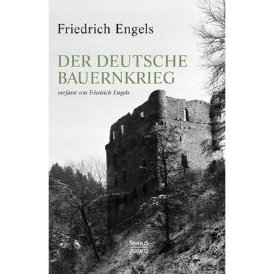 Der Deutsche Bauernkrieg, Gebundene Ausgabe von Friedrich Engels, Severus Verlag, 978-3-96345-354-0