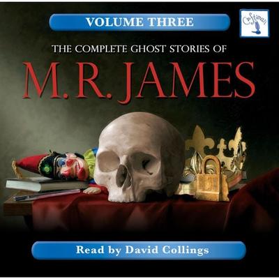 The Complete Ghost Stories of M. R. James - Vol. 3 - M. R. James, Audio, 9781874703495