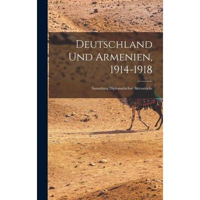 Deutschland und Armenien, 1914-1918, Gebundene Ausgabe von Anonymous, Creative Media Partners, LLC, 978-1-01-713887-0