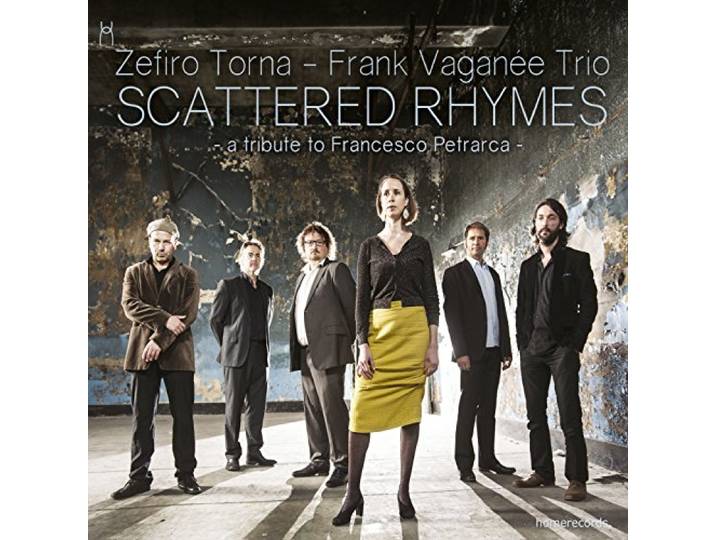 Zefiro Torna & Frank Vaganée Trio - Scattered Rhymes. A Tribute To Francesco Petrarca