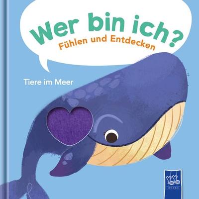 Wer bin ich? Fühlen und Entdecken - Tiere im Meer, Gebundene Ausgabe von , YoYo Books, 978-94-6524-369-6