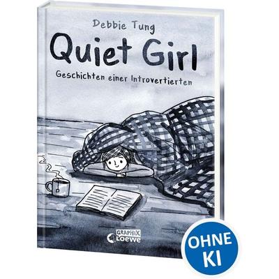 Quiet Girl (deutsche Hardcover-Ausgabe), Gebundene Ausgabe von Debbie Tung, Loewe, 978-3-7432-1079-0