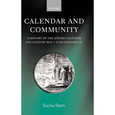 Calendar and Community, Gebundene Ausgabe von Sacha Stern, Oxford Academic, 978-0-19-827034-8