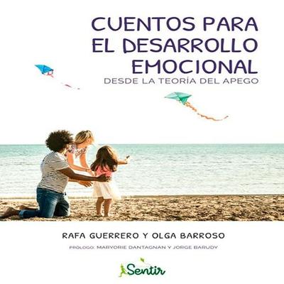 Cuentos para el desarrollo emocional desde la teoría del apego - Rafa Guerrero,Olga Barroso, Audio, 9788426736055