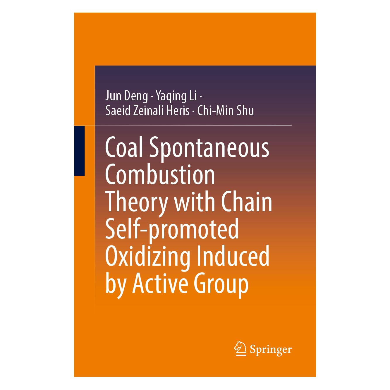 Springer Coal Spontaneous Combustion Theory with Chain Self-promoted Oxidizing Induced by Active Group (Englisch, Hardcover, Jun Deng) (71879104)