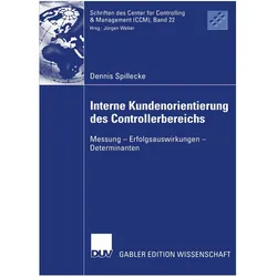 Interne Kundenorientierung des Controllerbereichs, Fachbücher von Dennis Spillecke