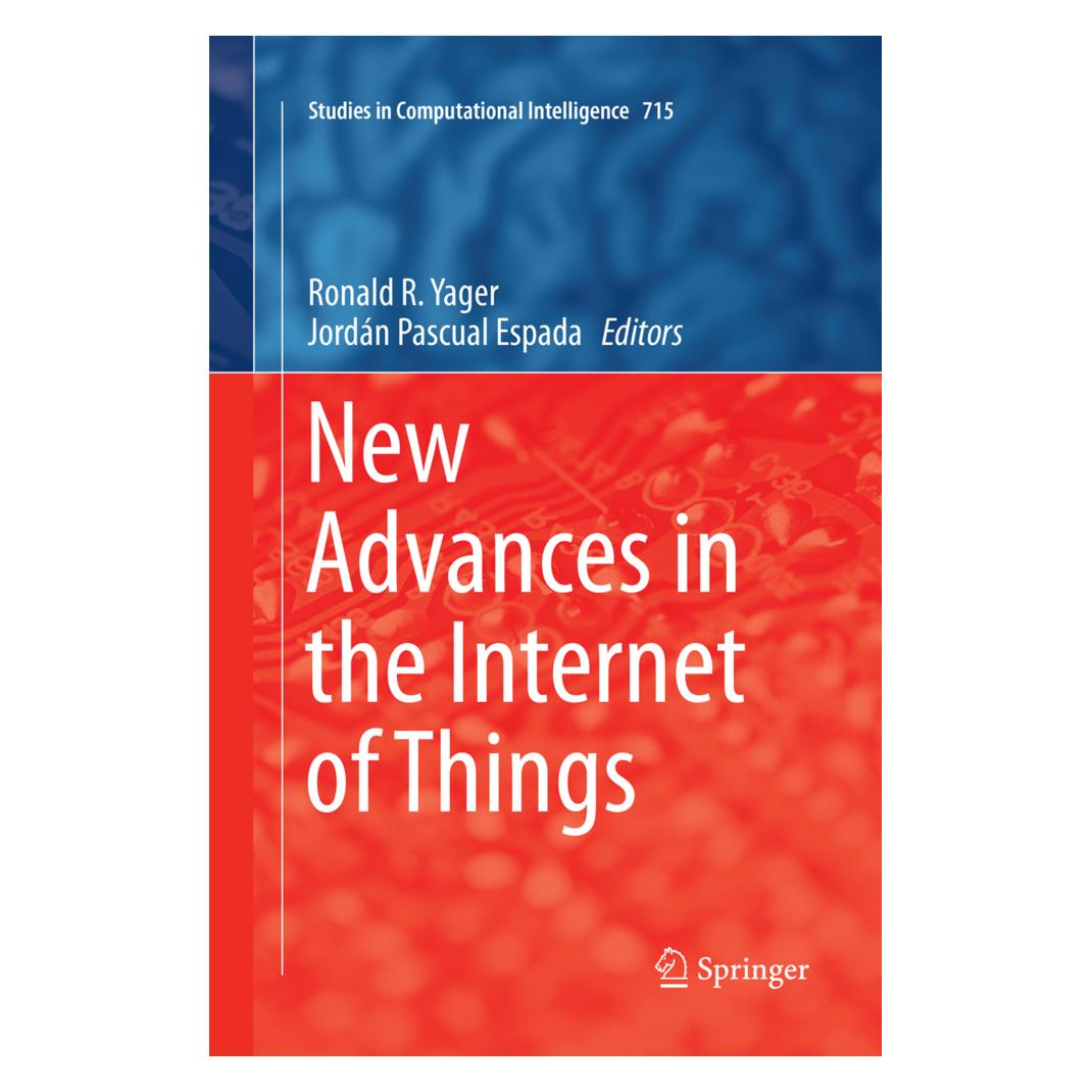 Springer New Advances in the Internet of Things (Englisch, Softcover, Jordán Pascual Espada, Ronald Yager) (56001265)