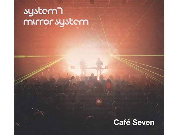 System 7 / Mirror System - System 7 / Mirror System