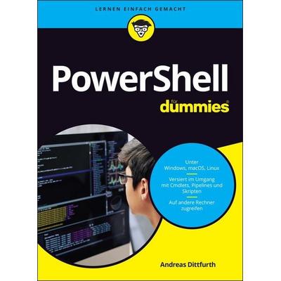PowerShell für Dummies, Taschenbuch von Andreas Dittfurth, Wiley-VCH, 978-3-527-71471-1