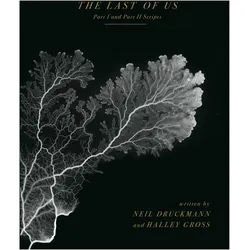 The Last of Us: Part I and Part II Scripts, Ratgeber von Halley Gross, Neil Druckmann