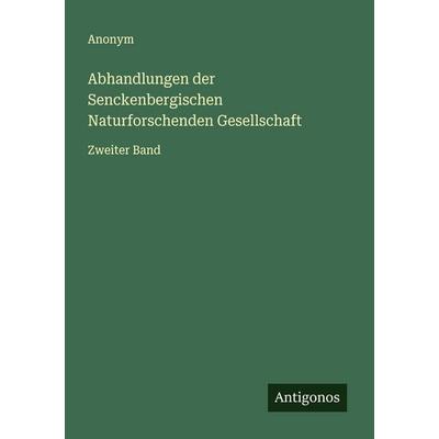 Abhandlungen der Senckenbergischen Naturforschenden Gesellschaft, Taschenbuch von Anonym, Antigonos Verlag, 978-3-563-57191-0