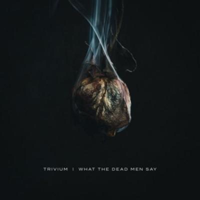 What The Dead Men Say - Trivium, Vinyl