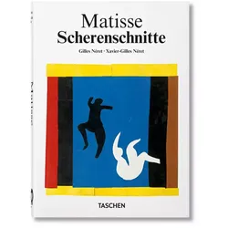 Matisse. Scherenschnitte. 40th Ed, Sachbücher von Gilles Néret, Xavier-Gilles Néret